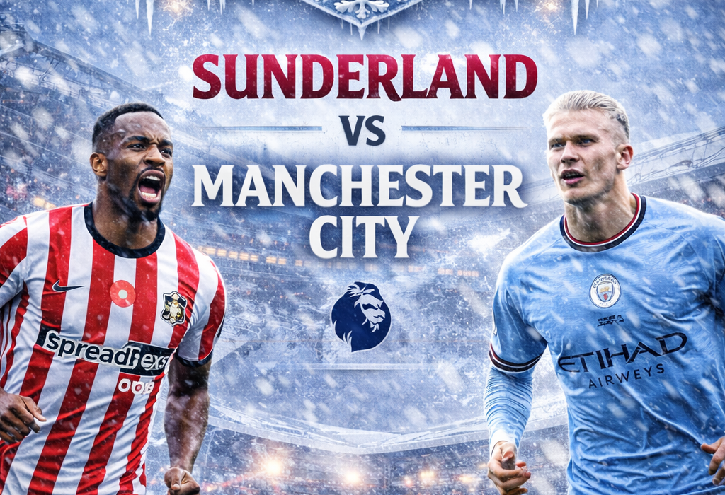 Sunderland vs Manchester City Preview & Prediction
