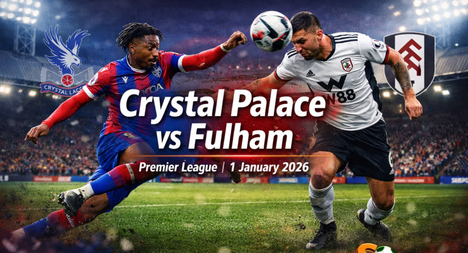 Crystal Palace vs Fulham 1 JAN 2026