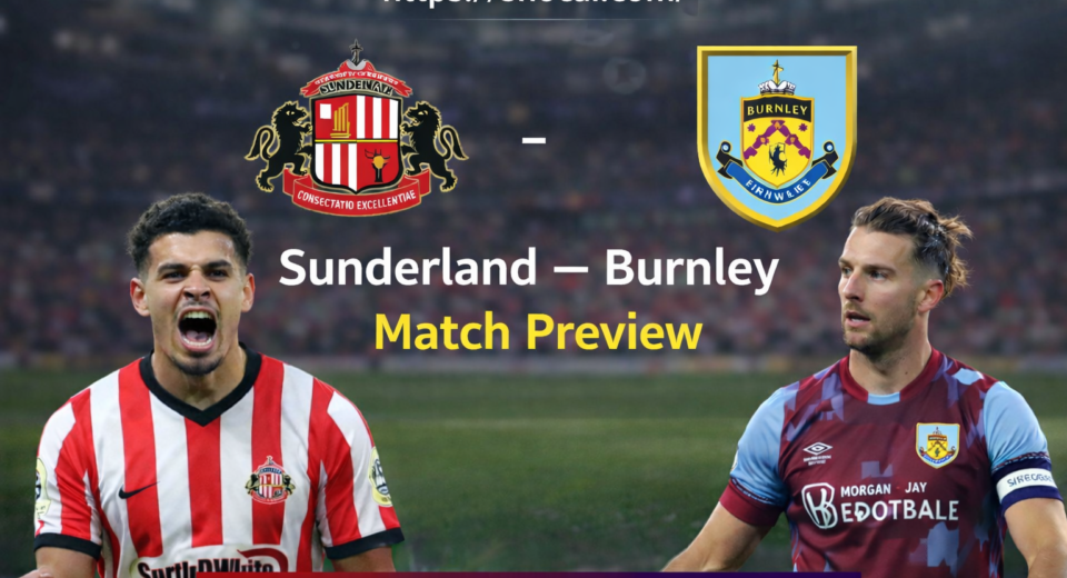 Sunderland vs Burnley preview Premier League Matchday 24